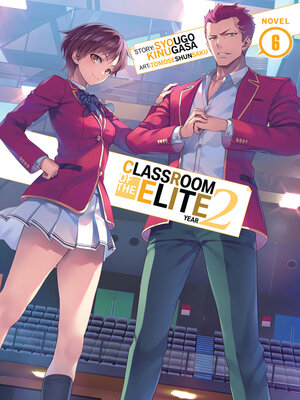 cover image of Classroom of the Elite: Year 2, Volume 6